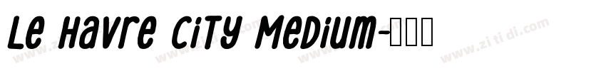 Le Havre City Medium字体转换